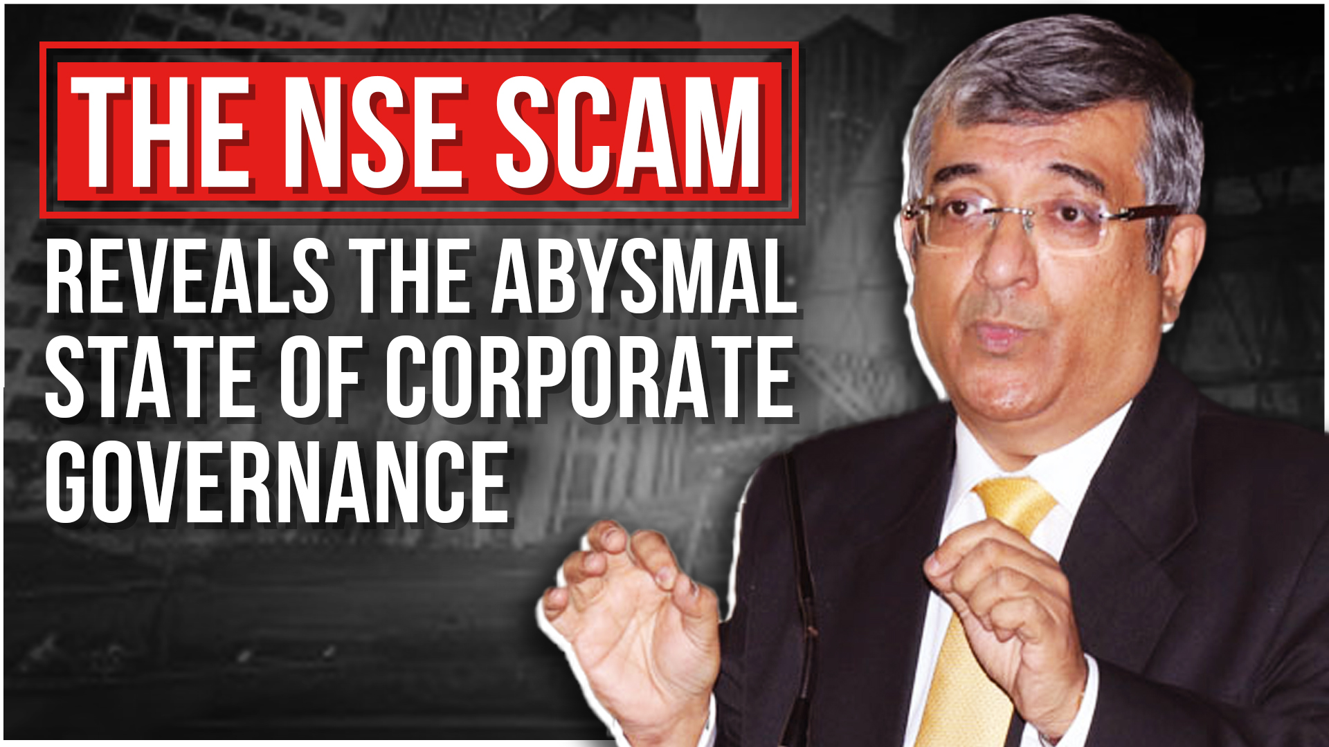 ‘The NSE Scam Reveals the Abysmal State of Corporate Governance in India’