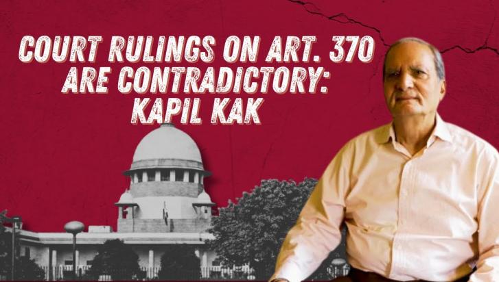 Kapil Kak on article 370 verdict