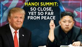 Hanoi Summit: So Close, Yet So Far From Peace