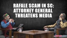 Rafale Scam in SC: Attorney General Theatens Media Organisations