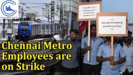 Chennai metro rail workers protest