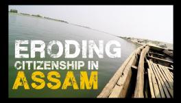 Eroding Citizenship in Assam 
