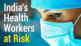 India's Health Workers at Risk