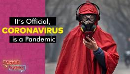 Let's Talk About Coronavirus Being Declared Pandemic