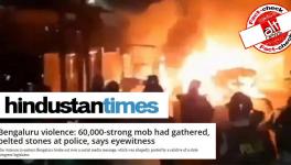 Hindustan Times Publishes Unverified Claim About ‘60,000’ Rioters in Bengaluru Violence