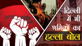 'Halla Bol' by Workers in Delhi