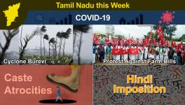 TN this Week: Cyclone Burevi Damages Crops in Delta Districts, Left Parties and AIKSCC Continue Protests Against Farm Laws