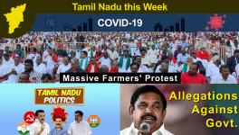 TN This Week: Farmers Intensify Protest against Farm Laws; AIADMK and DMK Lock Horns Ahead of Elections