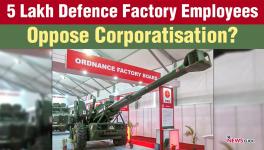 'We Fight for Defence Factories to Secure Our Nation'