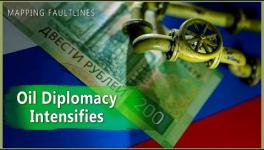Mapping Faultlines- Rubles, Rupees and Oil Diplomacy