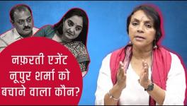Who is Going to Save Hate Agent Nupur Sharma?