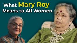 Mary Roy, a Strong Influence on Women's Rights Movement