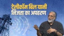 Telecom Bill Implies Govt Monitoring Systems, Monopoly of Big Companies 