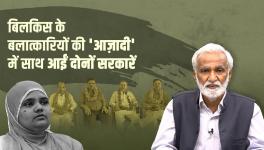 Why Were the Central and Gujarat Governments Together in Giving 'Azadi' to Bilkis's Rapists