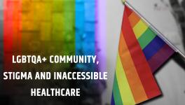 Dual Stigma Hinders Healthcare Access for LGBTQA+ Community