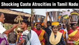 Blatant Caste Atrocities Reported in Tamil Nadu