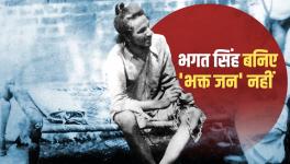 Special on Shaheed Diwas- Conspiracy to Make Bhagat Singh into 'Bhakt Singh'!