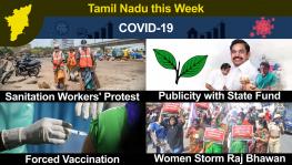 TN This Week: Rugged Start to Covid Vaccine Drive; AIADMK Accused of Misusing State Funds; Health, Sanitation Workers Start Protest