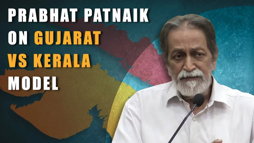 Prabhat Patnaik on Gujarat vs Kerala model of development. 