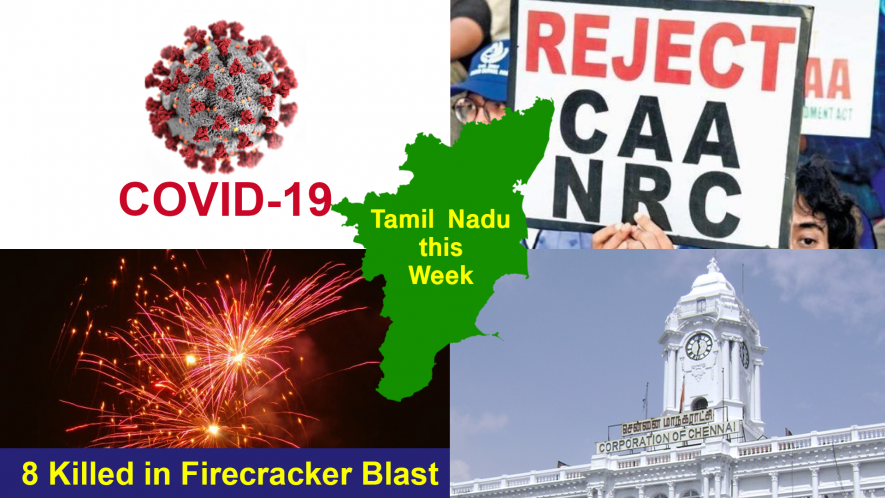 TN this Week: COVID-19 Affects Normalcy, Anti-CAA Protests Called Off and Firecracker Unit Blast Kills Nine Workers