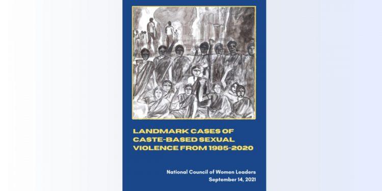 NCWL’s report details 12 landmark cases of caste-based sexual violence from 1985-2021 across 10 states in India