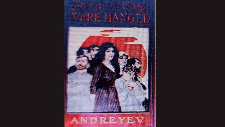  Relook at a Book: Andreyev’s ‘Seven That Were Hanged’ Questions the Rationale of Death Penalty