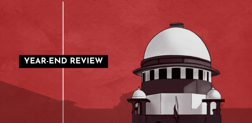 Year-End Review of the Supreme Court's Record | NewsClick Year-End Review of the Supreme Court's Record | NewsClick
