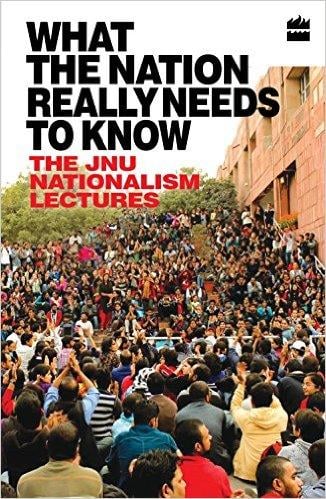 What-the-Nation-Really-Needs-to-Know-JNU-Nationalism-Lecture-cover.jpg